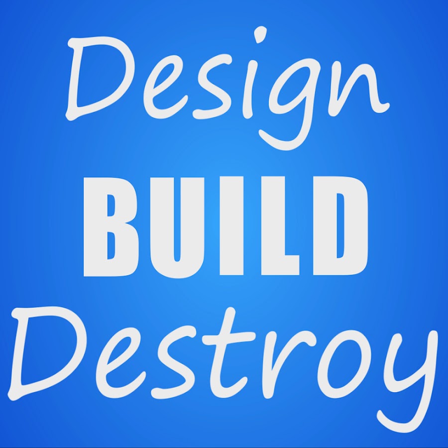 Design Build Destroy