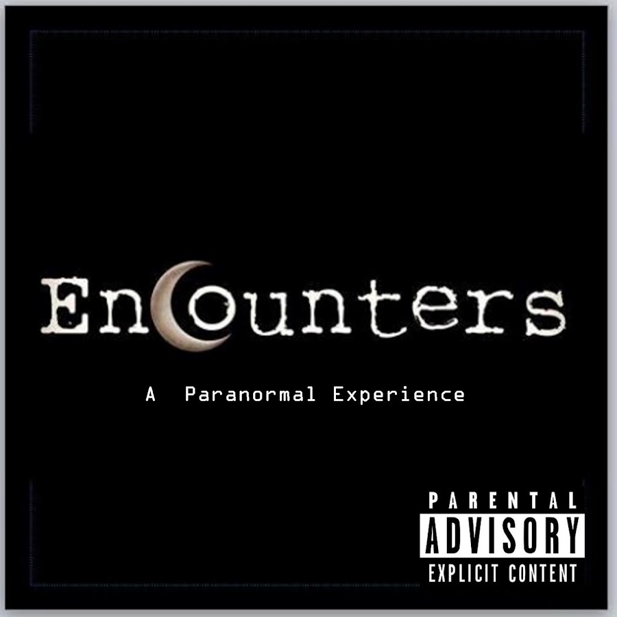 Encounters: A Paranormal Experience The Podcast