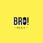 BRO! music