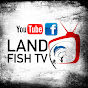 Land Fish TV