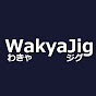 WakyaJig