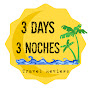 3 Days 3 Noches