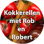 Kokkerellen met Rob en Robert