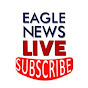 Eagle News Live