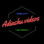 Adiashu Videos