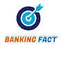 Banking Fact