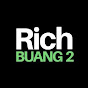 Rich Buang 2