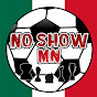 No Show MN