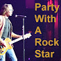 Party With A Rock Star