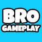 BRO GAMEPLAY