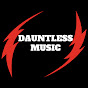 DAUNTLESS MUSIC