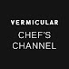 VERMICULAR CHEF’S CHANNEL