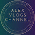 ALEX VLOGS CHANNEL