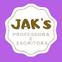 JAK ́S - “PROFESSORA E ESCRITORA” PROFESSORA E ESCRITORA