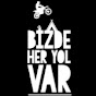 Bizde Her Yol Var