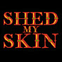 Shed my Skin TV