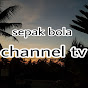 sepak bola channel tv