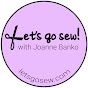 Let's Go Sew with Joanne Banko