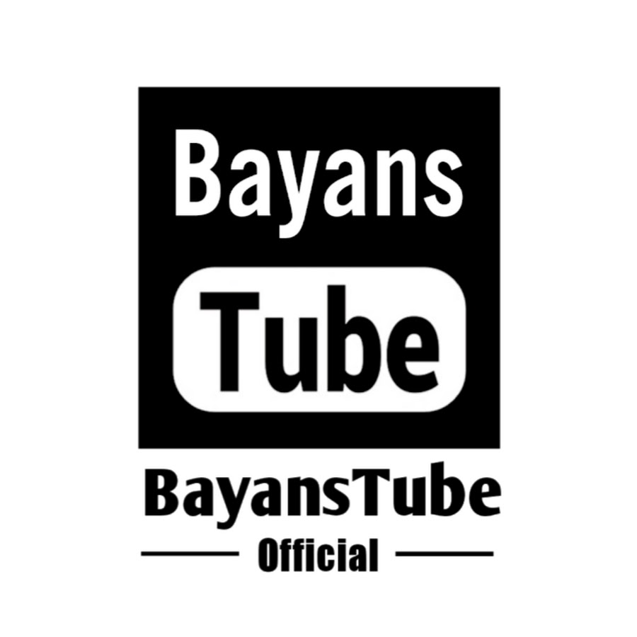 BayansTube 2.0 @BayansTubeOfficial2.0