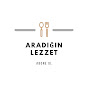 ARADIĞIN LEZZET