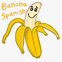 Banana Spanish