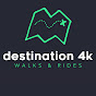 Destination 4k