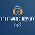 Lazy Music Replay