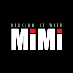 Kicking It With Mimi