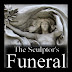 The Sculptor's Funeral Podcast