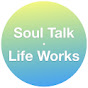 Soul Talk • Life Works