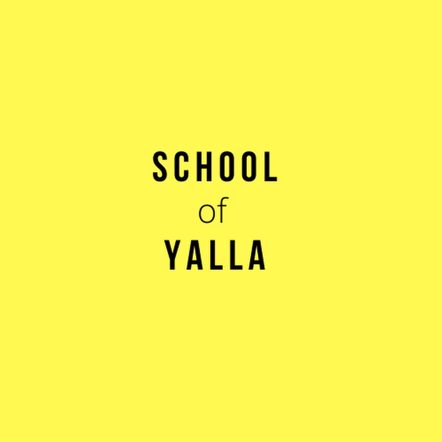 School of Yalla @schoolofyalla