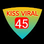 Kiss Viral 45