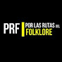 POR LAS RUTAS DEL FOLKLORE