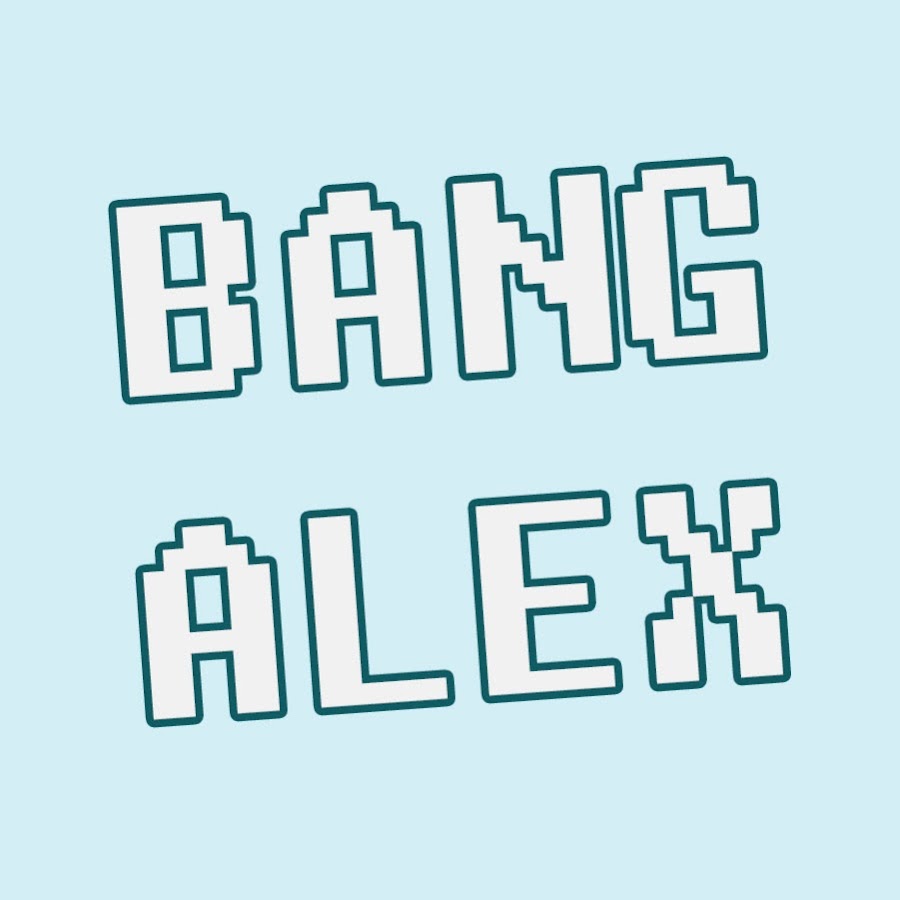 BANG ALEX @bangalex