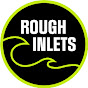 Rough Inlets