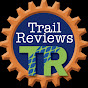 Trail Reviews