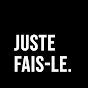 Juste Fais-le