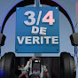 Emission 3/4 De Vérité