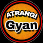 Atrangi Gyan