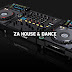 ZA HOUSE & Dance Music