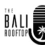 The Bali Rooftop