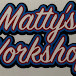 Matty’s Workshop