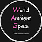 World Ambient Space