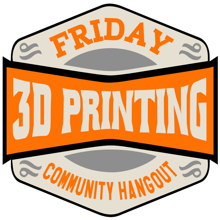 Friday 3d Printing Community Hangout