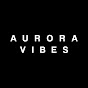 Aurora Vibes youtube avatar