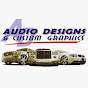 Audio Designs & Custom Graphics