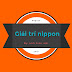 GIẢI TRÍ NIPPON