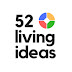 52 Living Ideas