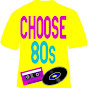 Choose 80s