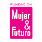 Fundación Mujer y Futuro